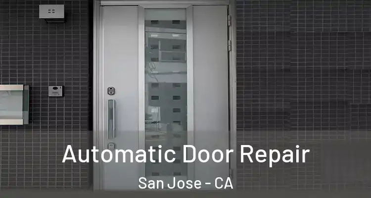  Automatic Door Repair San Jose - CA