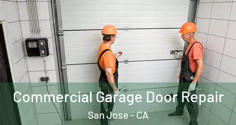  Commercial Garage Door Repair San Jose - CA
