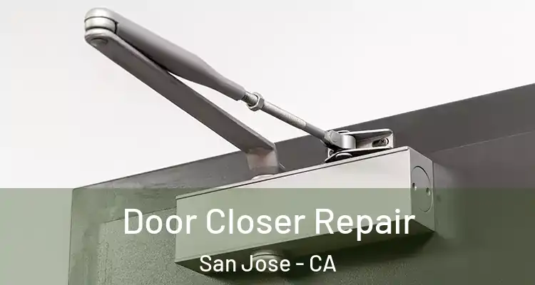  Door Closer Repair San Jose - CA