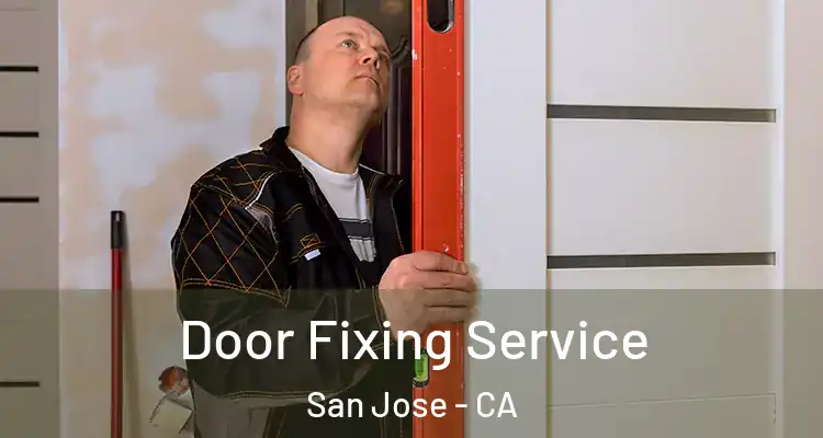  Door Fixing Service San Jose - CA