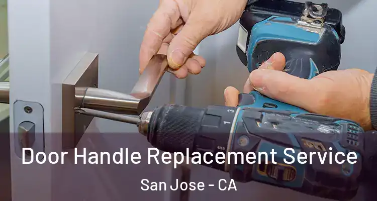  Door Handle Replacement Service San Jose - CA