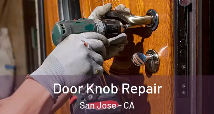  Door Knob Repair San Jose - CA