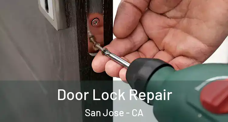  Door Lock Repair San Jose - CA