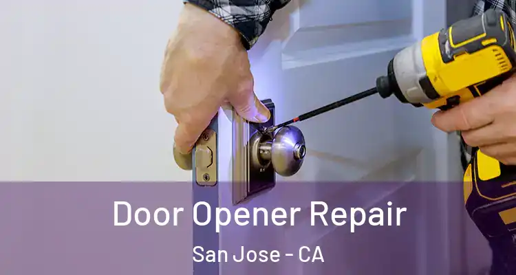  Door Opener Repair San Jose - CA