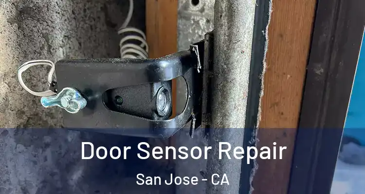  Door Sensor Repair San Jose - CA