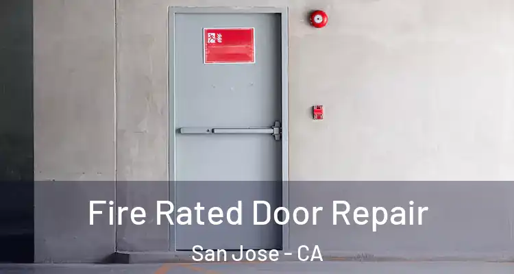  Fire Rated Door Repair San Jose - CA