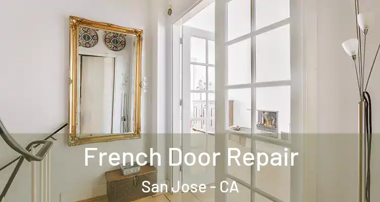  French Door Repair San Jose - CA