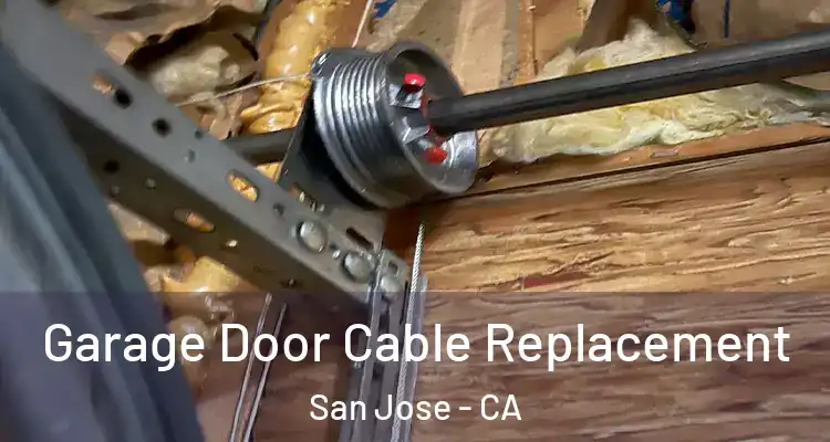  Garage Door Cable Replacement San Jose - CA
