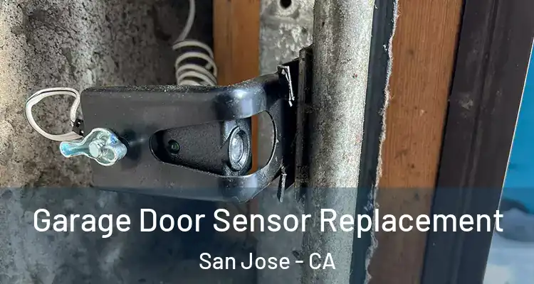  Garage Door Sensor Replacement San Jose - CA