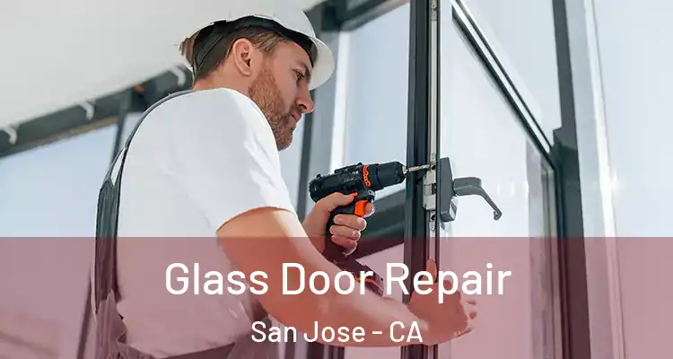  Glass Door Repair San Jose - CA