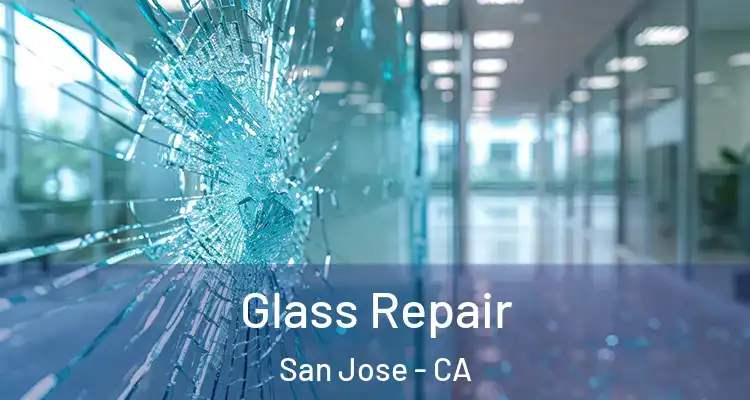  Glass Repair San Jose - CA