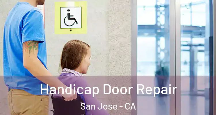  Handicap Door Repair San Jose - CA