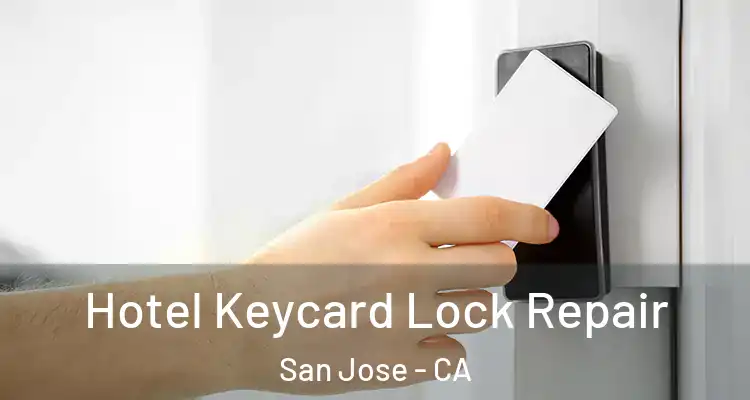  Hotel Keycard Lock Repair San Jose - CA