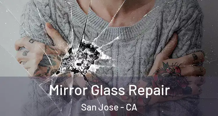  Mirror Glass Repair San Jose - CA