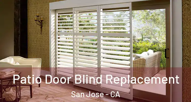  Patio Door Blind Replacement San Jose - CA