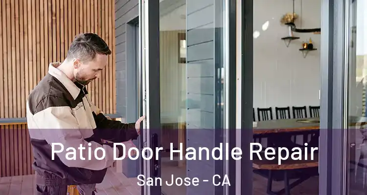  Patio Door Handle Repair San Jose - CA