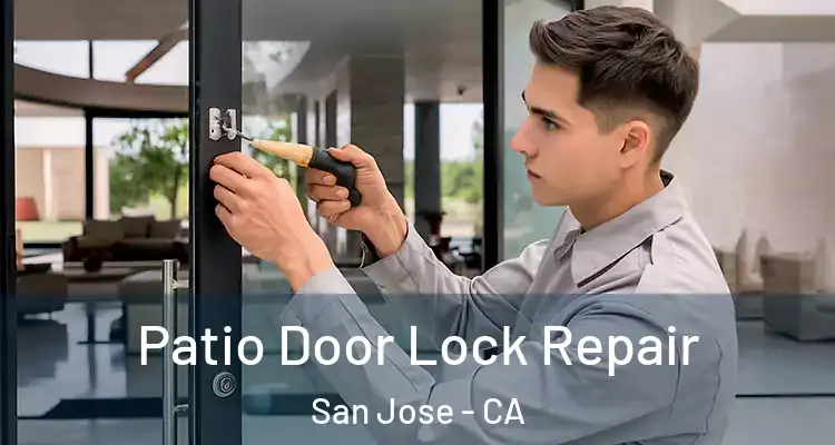 Patio Door Lock Repair San Jose - CA