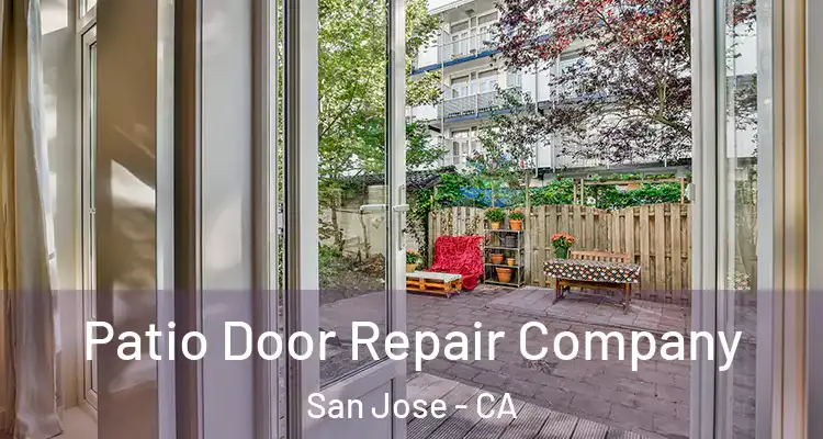  Patio Door Repair Company San Jose - CA