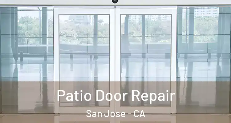  Patio Door Repair San Jose - CA