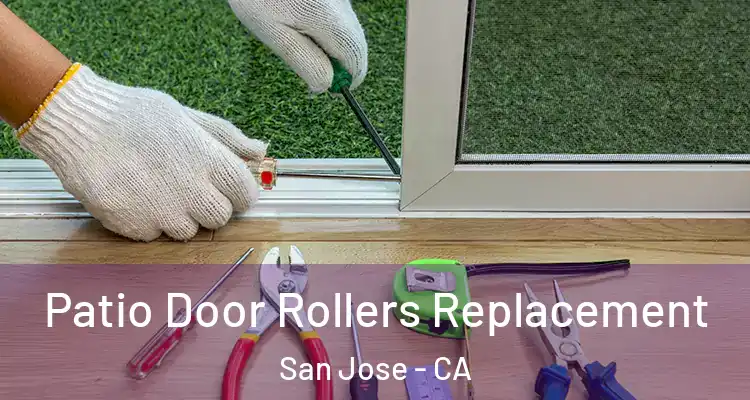  Patio Door Rollers Replacement San Jose - CA