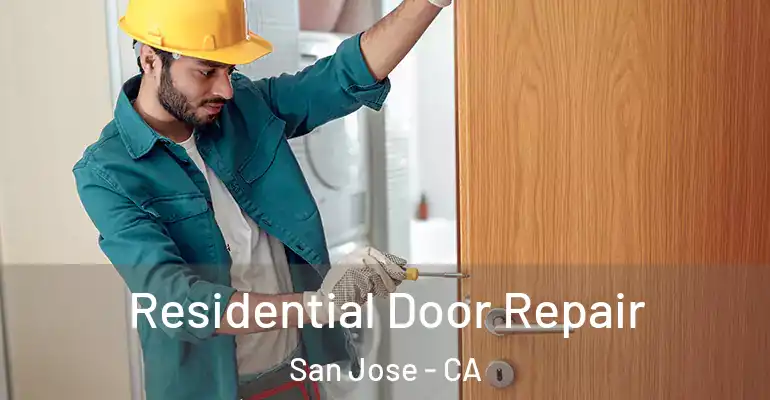  Residential Door Repair San Jose - CA