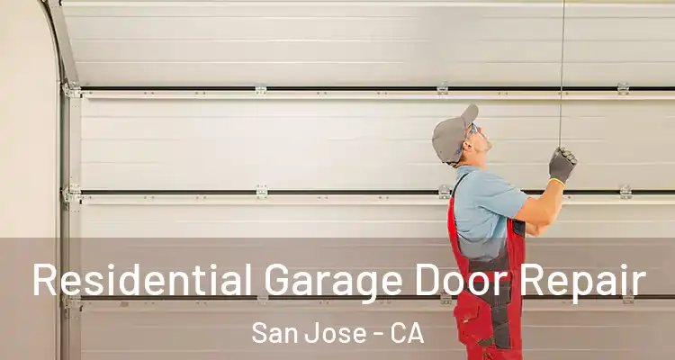  Residential Garage Door Repair San Jose - CA