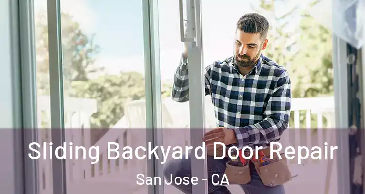  Sliding Backyard Door Repair San Jose - CA