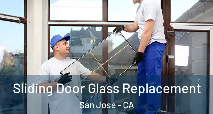  Sliding Door Glass Replacement San Jose - CA