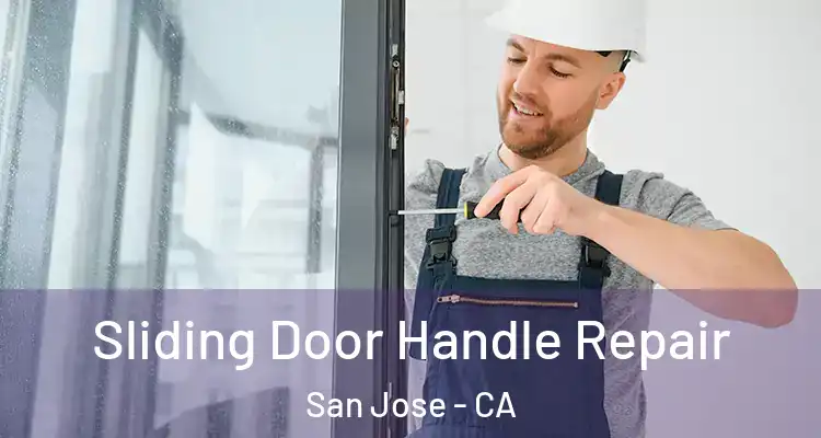  Sliding Door Handle Repair San Jose - CA