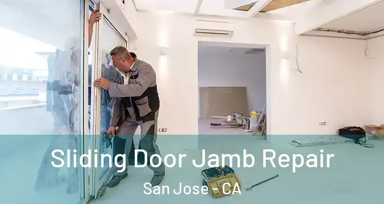  Sliding Door Jamb Repair San Jose - CA