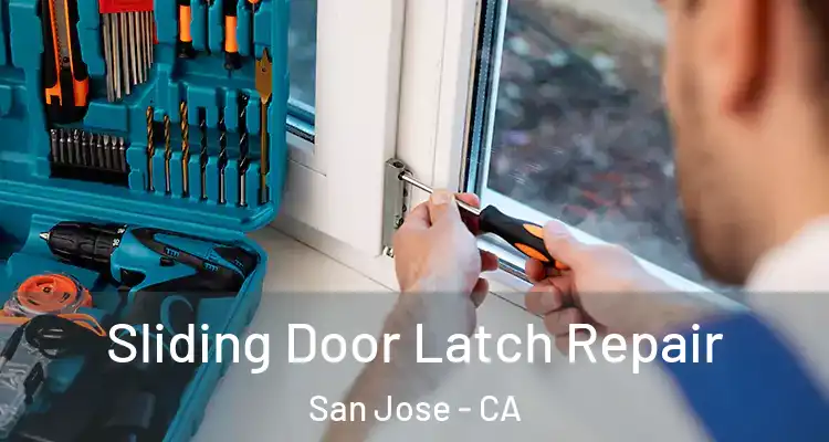  Sliding Door Latch Repair San Jose - CA