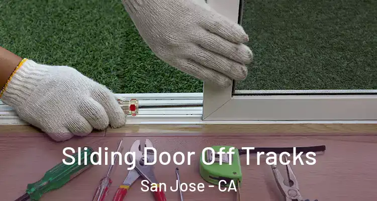  Sliding Door Off Tracks San Jose - CA