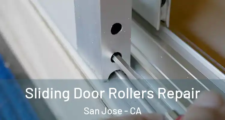  Sliding Door Rollers Repair San Jose - CA