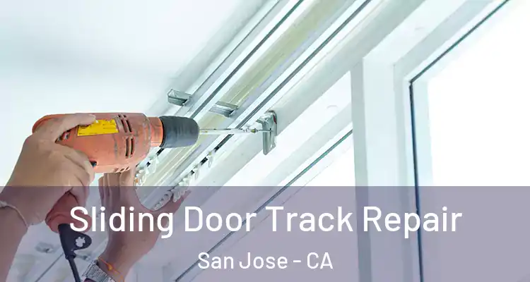  Sliding Door Track Repair San Jose - CA