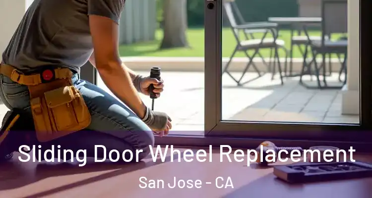  Sliding Door Wheel Replacement San Jose - CA