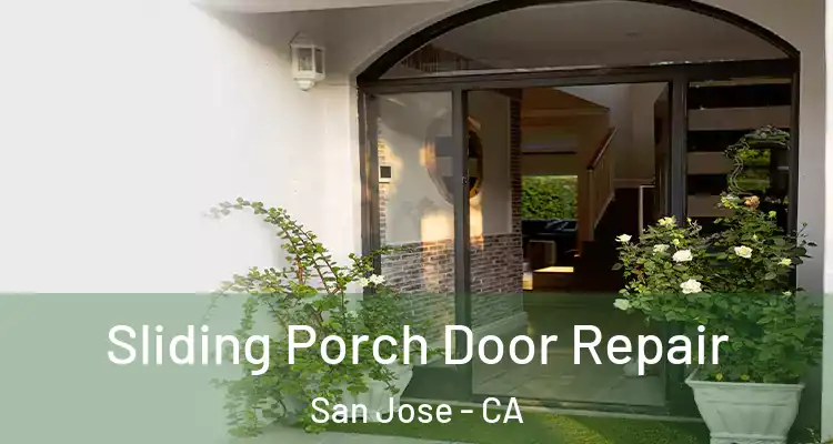  Sliding Porch Door Repair San Jose - CA