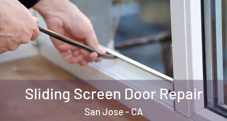  Sliding Screen Door Repair San Jose - CA