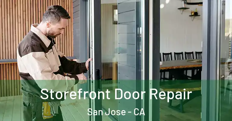  Storefront Door Repair San Jose - CA